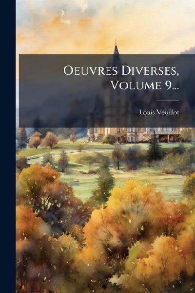Oeuvres Diverses, Volume 9...