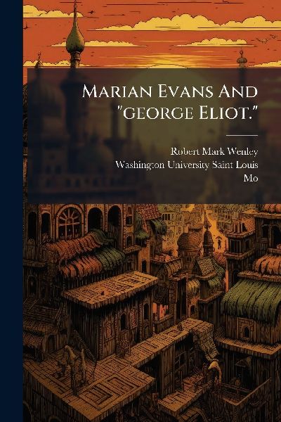Marian Evans And "george Eliot."