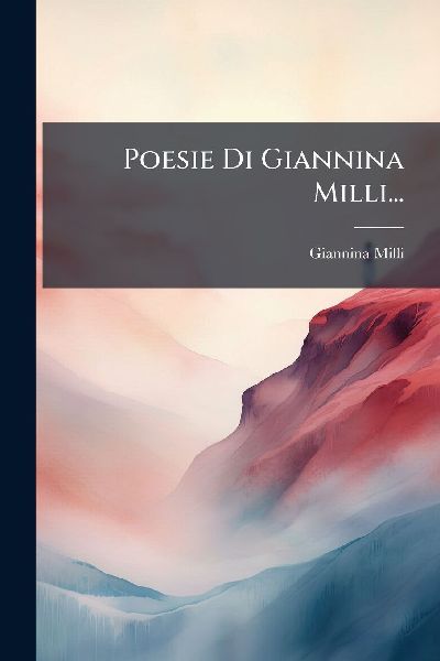 Poesie Di Giannina Milli...