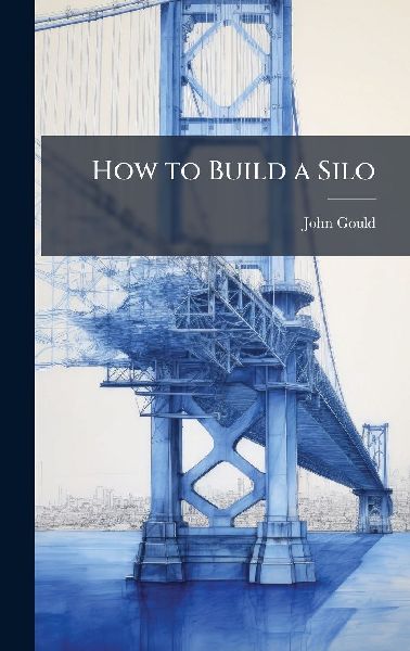 How to Build a Silo