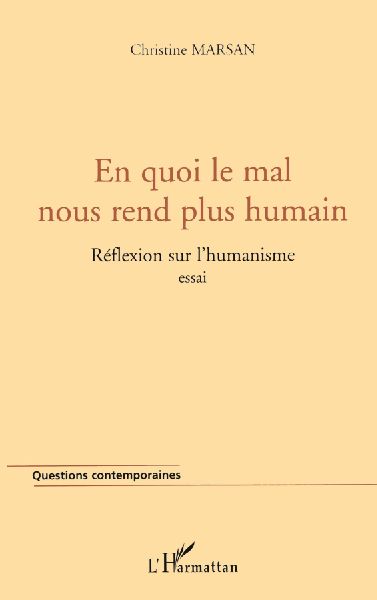 EN QUOI LE MAL NOUS REND PLUS HUMAIN
