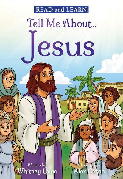 Tell Me About... Jesus: Explore More of the Son of God's ...