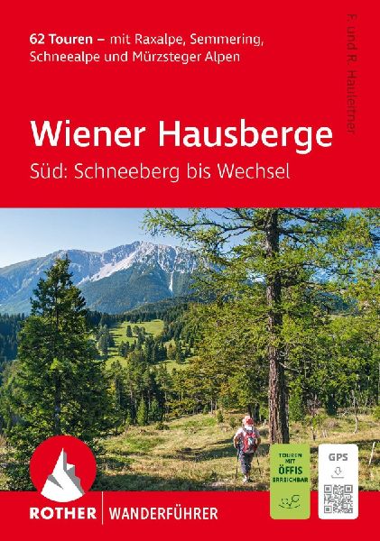 Wiener Hausberge - Süd: Schneeberg bis Wechsel, Rother Wander...