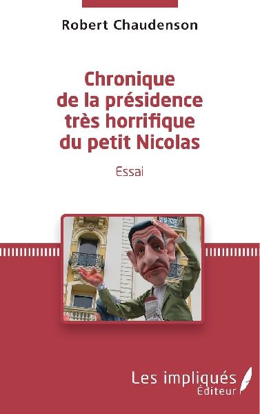 Chronique de la présidence très horrifique du petit Nicolas