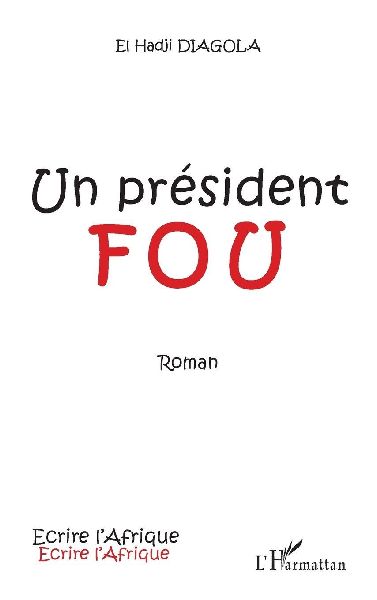 Un président fou