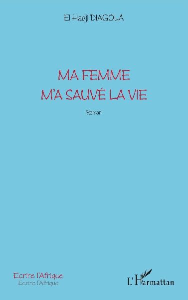 Ma femme m'a sauvé la vie