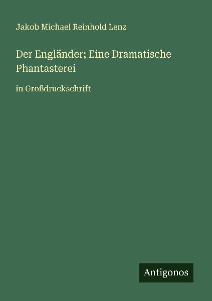 Der Engländer; Eine Dramatische Phantasterei