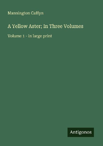 A Yellow Aster; In Three Volumes