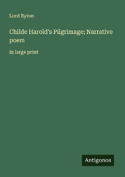 Childe Harold's Pilgrimage; Narrative poem