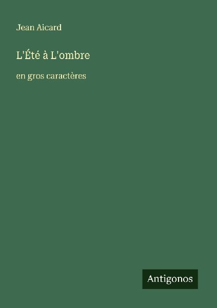 L'Été à L'ombre