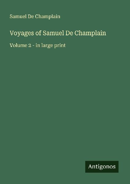 Voyages of Samuel De Champlain