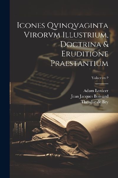 Icones qvinqvaginta virorvm illustrium, doctrina & eruditi...