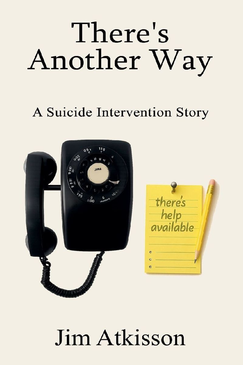 There's Another Way A Suicide Intervention Story
