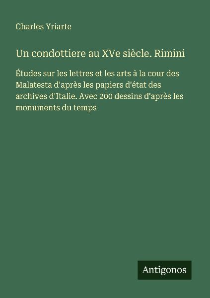Un condottiere au XVe siècle. Rimini