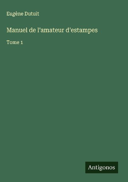 Manuel de l'amateur d'estampes