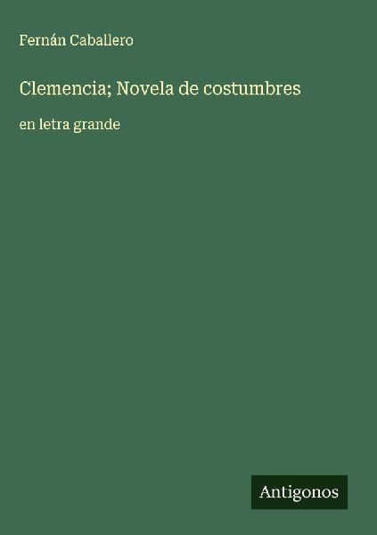 Clemencia; Novela de costumbres