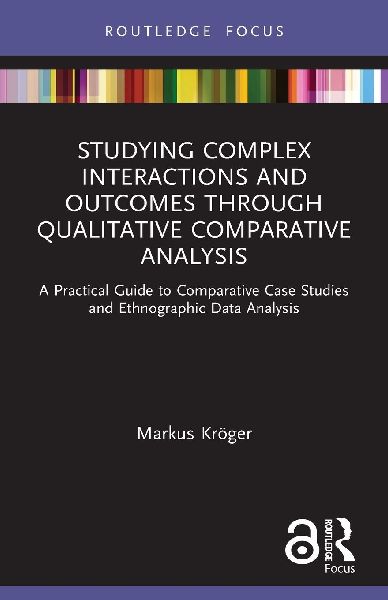 Studying Complex Interactions and Outcomes Through Qualitative...