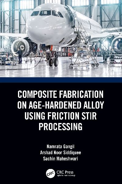 Composite Fabrication on Age-Hardened Alloy using Friction Sti...