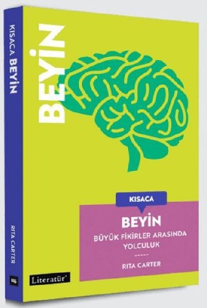 Kisaca Beyin - Büyük Fikirler Arasinda Yolculuk