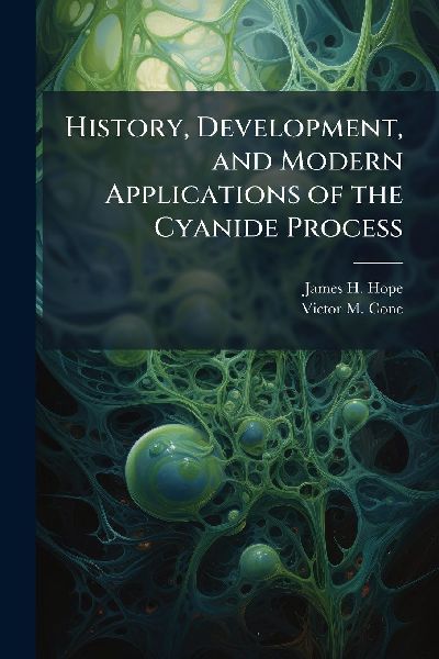 History, Development, and Modern Applications of the Cyanide P...
