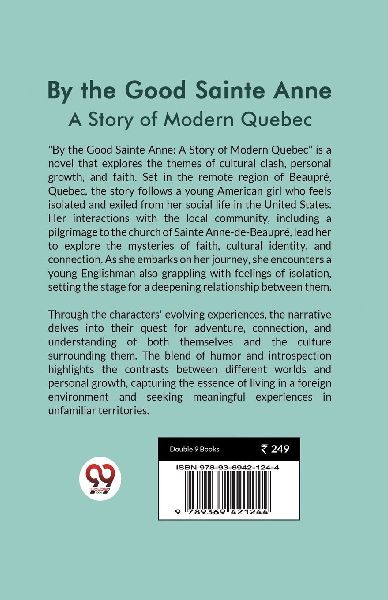 By the Good Sainte Anne A Story Of Modern Quebec