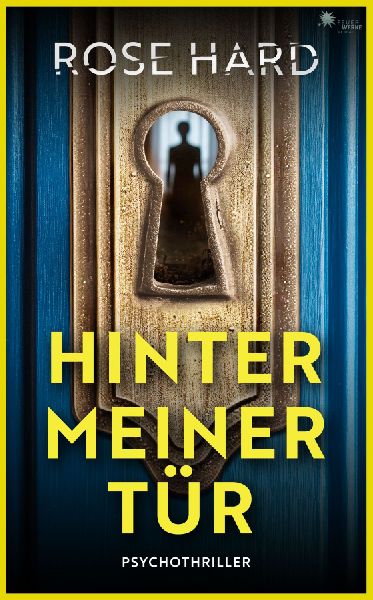 Hinter meiner Tür (- Psychothriller -)