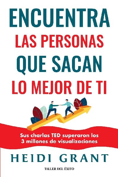 Encuentra las personas que sacan lo mejor de ti