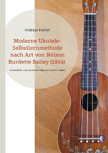 Moderne Ukulele-Selbstlernmethode nach Art von Nelson Burdette...