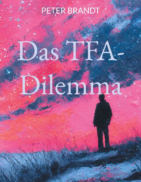 Das TFA-Dilemma