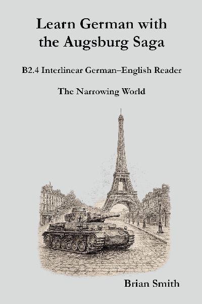 Learn German with the Augsburg Saga - B2.4 Interlinear German-...