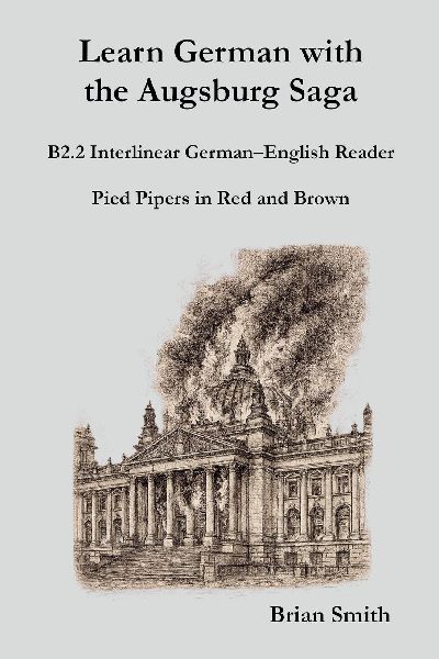 Learn German with the Augsburg Saga - B2.2 Interlinear German-...