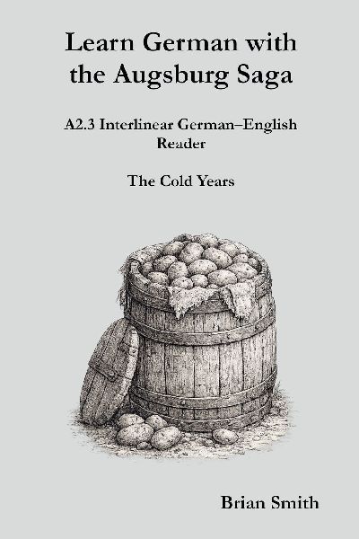 Learn German with the Augsburg Saga - A2.3 Interlinear German-...