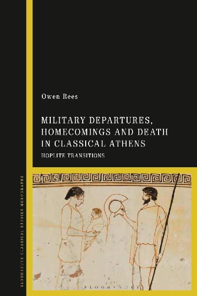 Military Departures, Homecomings and Death in Classical Athens