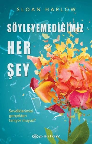 Söyleyemedigimiz Her Sey