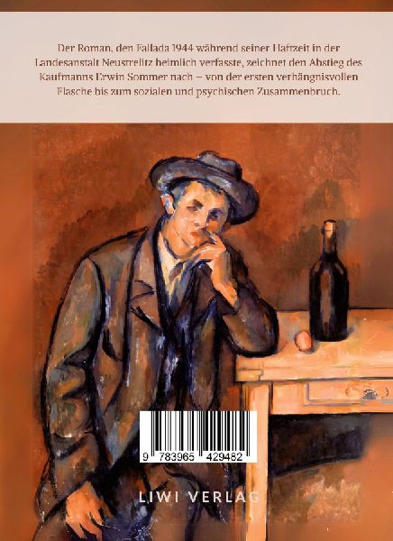 Hans Fallada: Der Trinker. Vollständige Neuausgabe