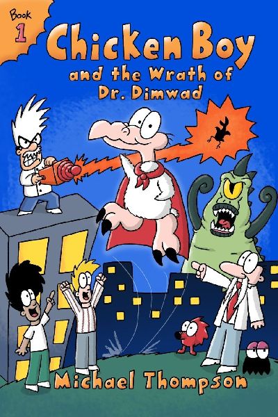 Chicken Boy and the Wrath of Dr. Dimwad
