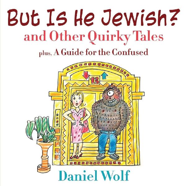 But Is He Jewish? and Other Quirky Tales