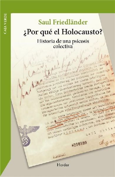 Por Que El Holocausto?: Historia de Una Psicosis Colectiva