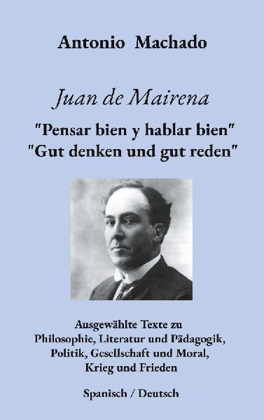 Juan de Mairena.  "Pensar bien y hablar bien" - &quo...