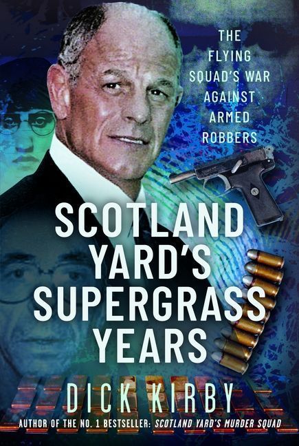 Scotland Yard's Supergrass Years