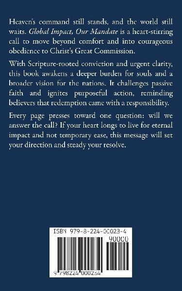 Global Impact, Our Mandate  - Answering Heaven's Command with Earth-Changing Obedience
