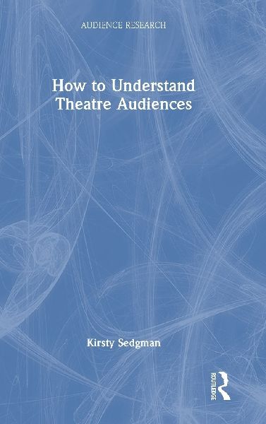 How to Understand Theatre Audiences