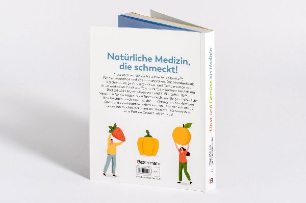 Obst und Gemüse als Medizin. Die besten Nahrungsmittel für Ihre Gesundheit