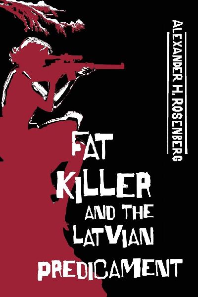 Fat Killer and The Latvian Predicament