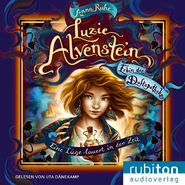 Luzie Alvenstein - Erbin der Duftapotheke (2). Eine Lüge laue...