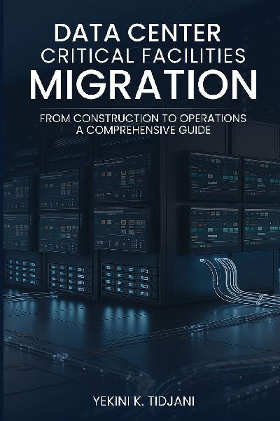 Data Center Critical Facilities Migration from Construction to...