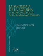 La sociedad de la esquina : la estructura social de un barrio ...
