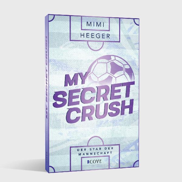 My Secret Crush. Der Star der Mannschaft (Secret-Reihe 2)