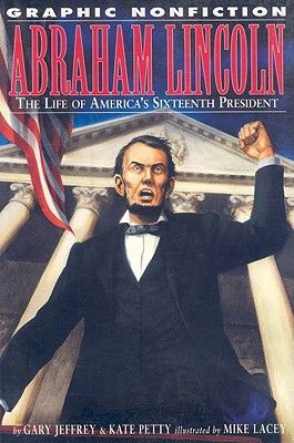 Abraham Lincoln: The Life of America's Sixteenth President