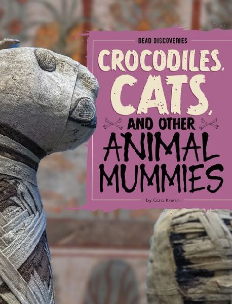 Crocodiles, Cats, and Other Animal Mummies